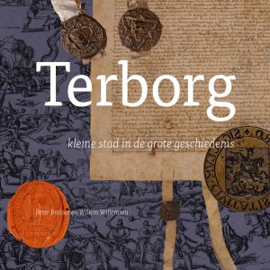 Historische Boekpresentatie: ‘Terborg, kleine stad in de grote geschiedenis'”