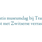 Gratis museumdag bij Transit Oost met Zwitserse verrassing