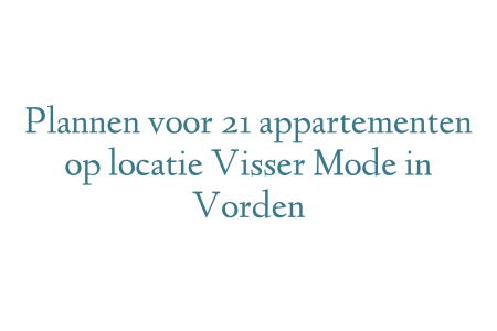 Plannen voor 21 appartementen op locatie Visser Mode in Vorden