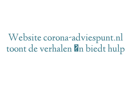 Website corona-adviespunt.nl toont de verhalen én biedt hulp