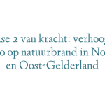 Fase 2 van kracht: verhoogd risico op natuurbrand in Noord- en Oost-Gelderland