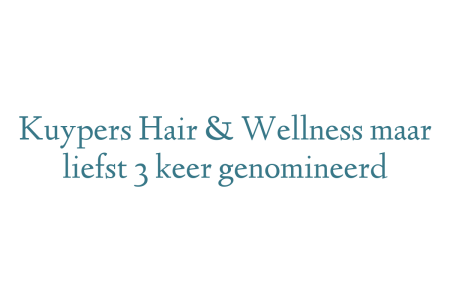 Kuypers Hair & Wellness maar liefst 3 keer genomineerd