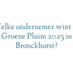Welke ondernemer wint de Groene Pluim 2025 in Bronckhorst?