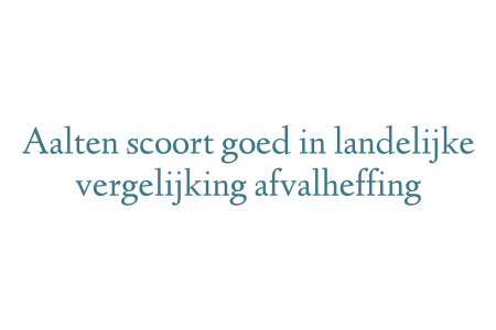 Aalten scoort goed in landelijke vergelijking afvalheffing
