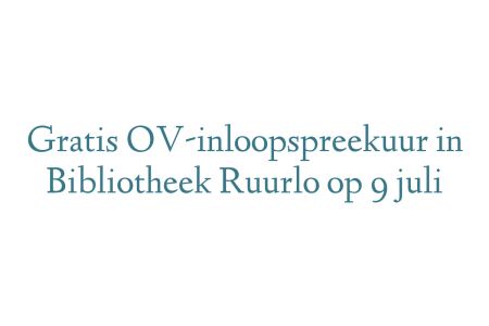 Gratis OV-inloopspreekuur in Bibliotheek Ruurlo op 9 juli