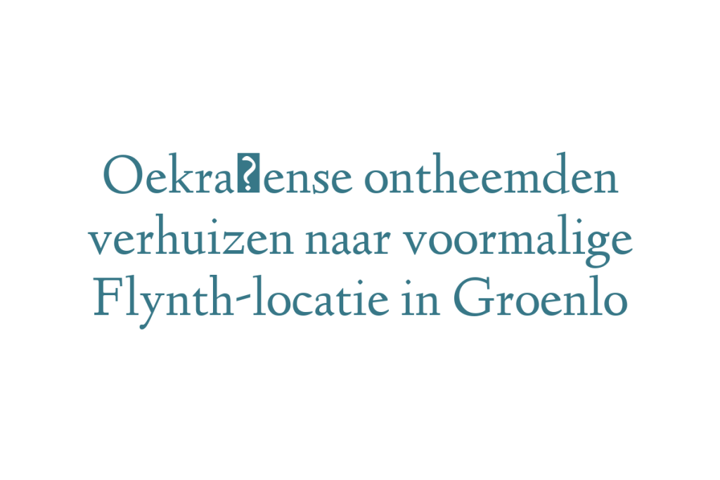 Oekraïense ontheemden verhuizen naar voormalige Flynth-locatie in Groenlo