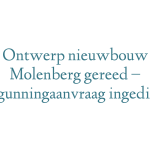 Ontwerp nieuwbouw Molenberg gereed – vergunningaanvraag ingediend