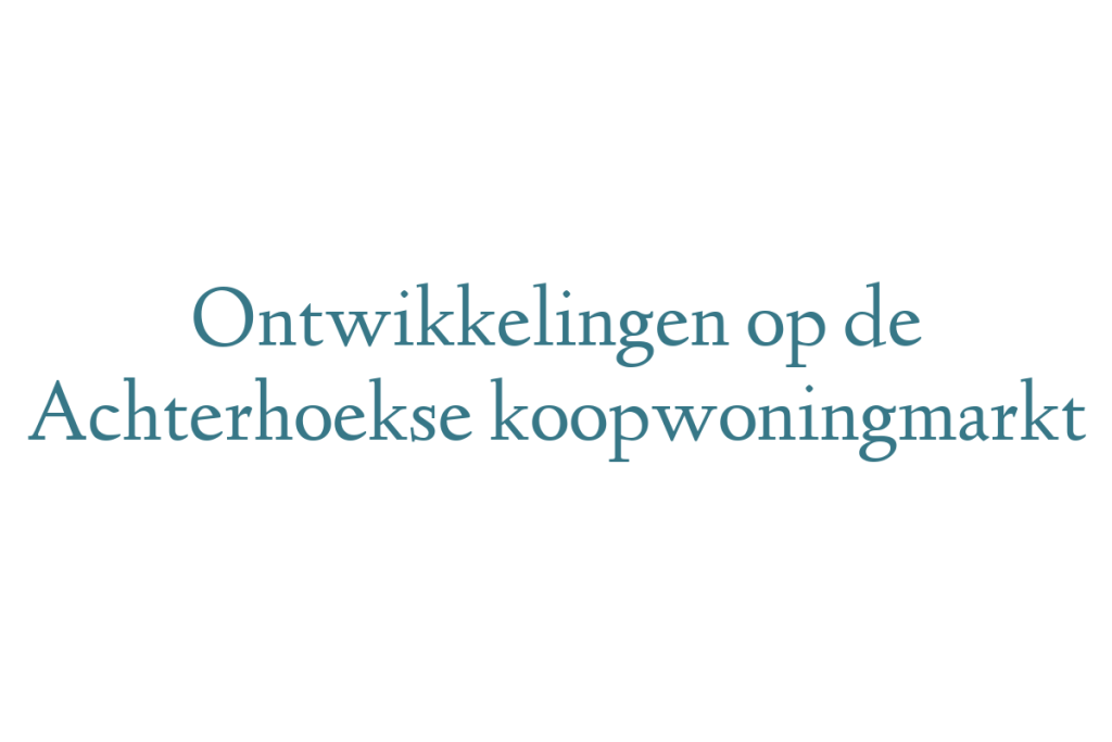 Ontwikkelingen op de Achterhoekse koopwoningmarkt