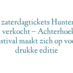 91% zaterdagtickets Huntenpop al verkocht – Achterhoeks festival maakt zich op voor drukke editie