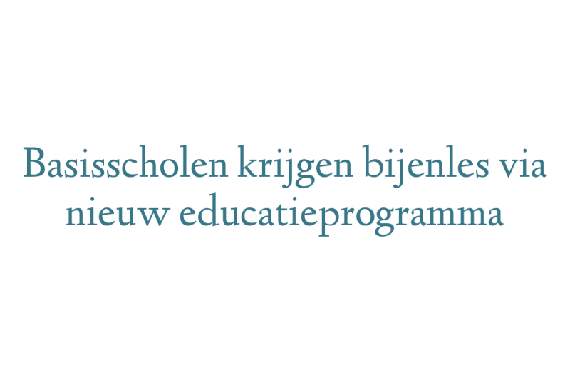 Basisscholen krijgen bijenles via nieuw educatieprogramma