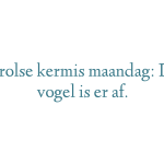 Grolse kermis maandag: De vogel is er af.