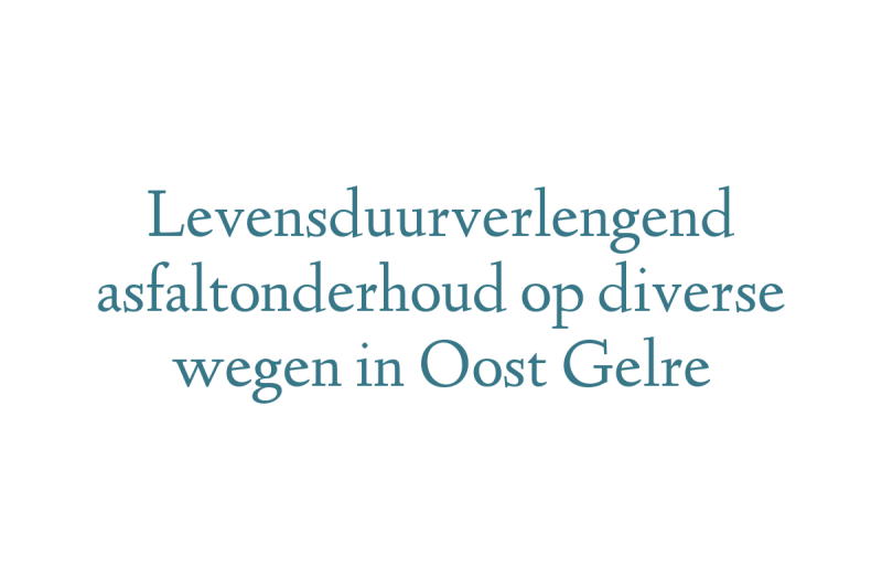 Levensduurverlengend asfaltonderhoud op diverse wegen in Oost Gelre