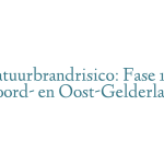 Natuurbrandrisico: Fase 1 in Noord- en Oost-Gelderland