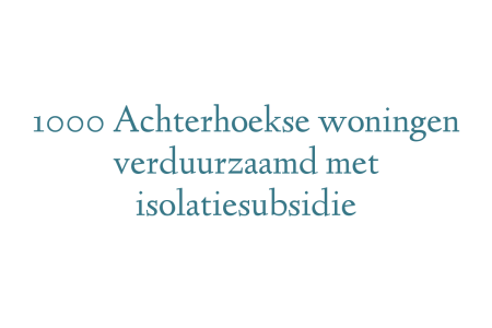 1000 Achterhoekse woningen verduurzaamd met isolatiesubsidie