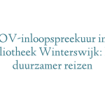 OV-inloopspreekuur in Bibliotheek Winterswijk: leer duurzamer reizen