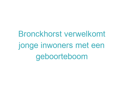 Bronckhorst verwelkomt jonge inwoners met een geboorteboom