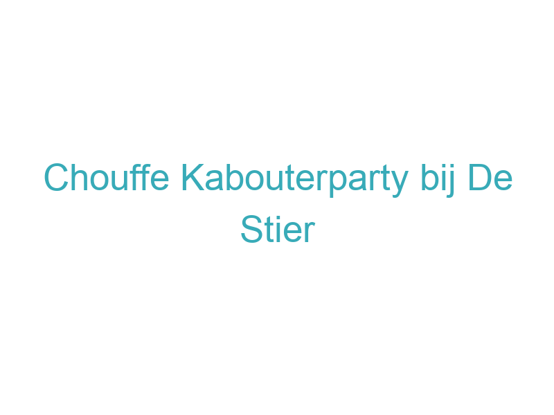 Chouffe Kabouterparty bij De Stier