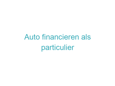 Auto financieren als particulier