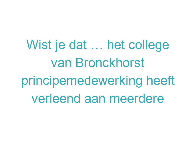 Wist je dat … het college van Bronckhorst principemedewerking heeft verleend aan meerdere functiewijzigingen naar wonen in Hengelo, waaronder aan de Ruurloseweg, Scharfdijk en Kieftendorp?