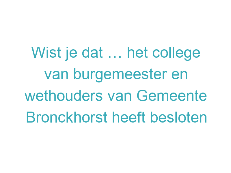 Wist je dat … het college van burgemeester en wethouders van Gemeente Bronckhorst heeft besloten om de omgevingsplanprocedure te starten voor nieuwbouwwijk Hiddinks Weide in Hengelo (Gld), waarmee maximaal 205 nieuwe woningen mogelijk worden?