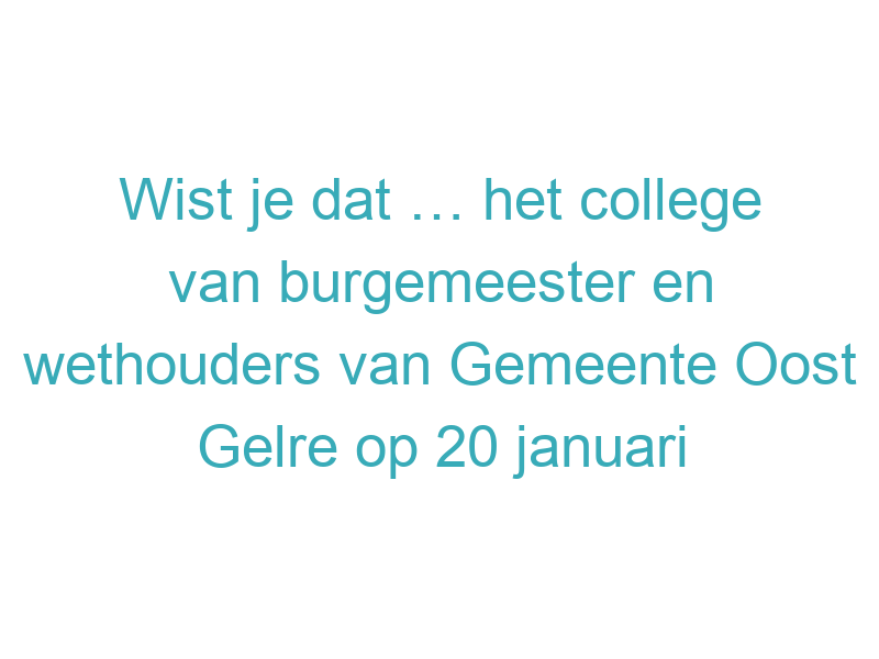 Wist je dat … het college van burgemeester en wethouders van Gemeente Oost Gelre op 20 januari 2026 heeft ingestemd met de RES 2.0 Achterhoek, waarmee de volledige opgave van 1,35 TWh duurzame elektriciteit in 2030 regionaal is verdeeld?